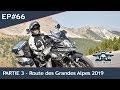 EP#66 :  La Route des Grandes Alpes (RDGA) - Partie 3 - Le VStrom prend de l'altitude