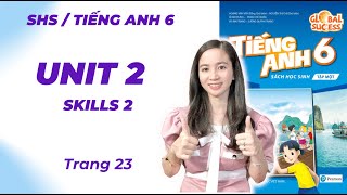 English Grade 6 (New Book) Unit 2 Skills 2 Page 23 My House Global Success Ms. Minh Hau