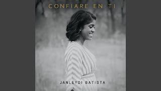 Video thumbnail of "Janleydi Batista - Confiare en Ti (feat. Jerry Cervantes)"