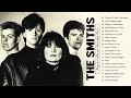 The Smiths Greatest Hits Full Album - Best Songs Of The Smiths Playlist 2021