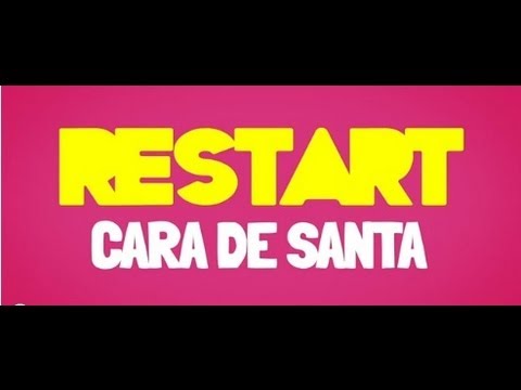 RESTART - CARA DE SANTA (Lyric Video) Oficial