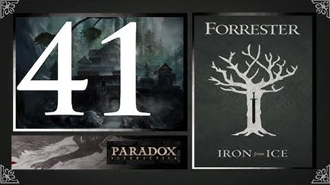 CK2, Game of Thrones: Forresters of Ironrath #41 - The plan worked
