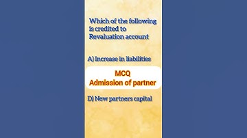 📚✍️Admission of Partner MCQ | Revaluation Account | Class 12 Accounts |