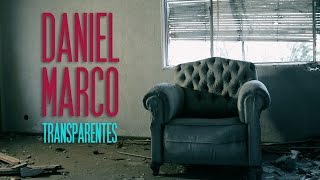 Video thumbnail of "Daniel Marco - Transparentes (2014)"