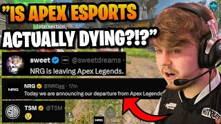 NRG Sweet announces that NRG is officially LEAVING Apex Legends Esports.. 😟