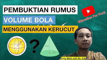 PEMBUKTIAN RUMUS VOLUME BOLA DENGAN KERUCUT