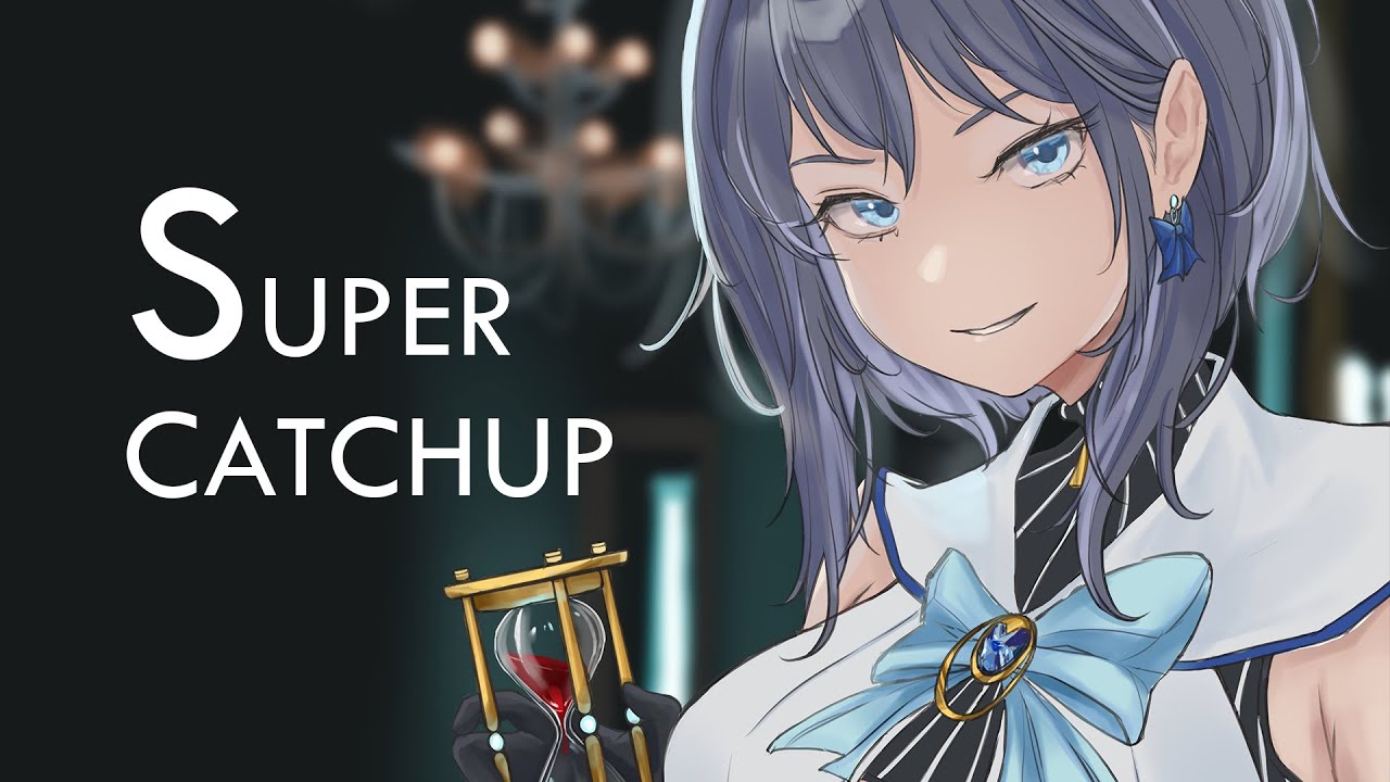【Superchat Catchup】Super Time