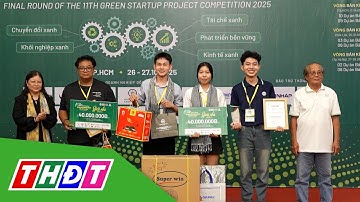 Đồng Tháp đạt nhiều giải tại Cuộc thi Dự án Khởi nghiệp Xanh lần thứ 11 | THDT