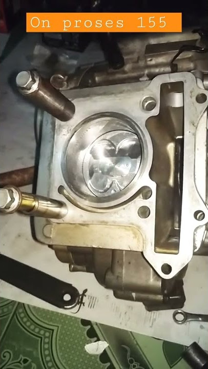 On proses FU 155  piston 63.5mm dan noken as IN IN
