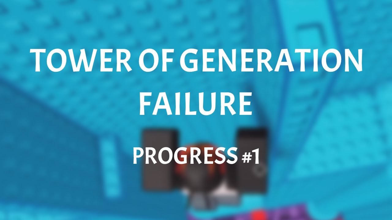 Tower of Generation Failure | Progress #1 - YouTube