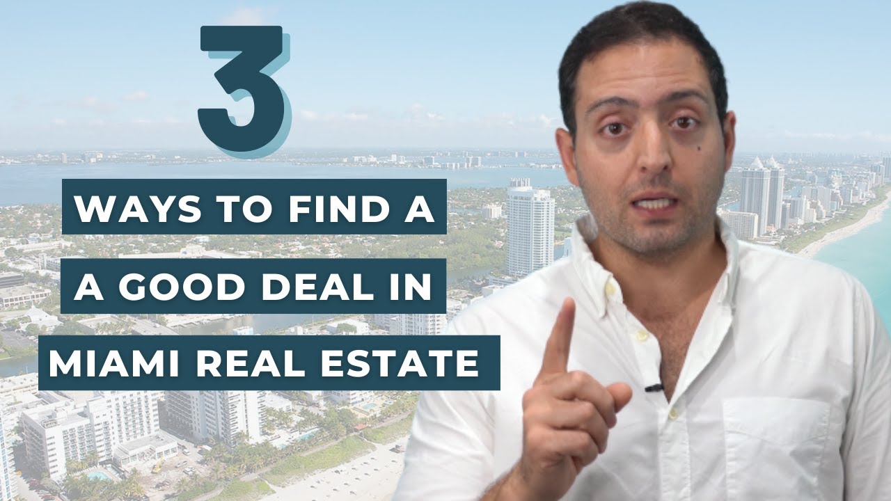 3 Ways to Get a Good Deal in Miami Real Estate Market YouTube