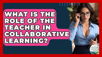 What Is The Role Of The Teacher In Collaborative Learning? - The Personal Growth Path