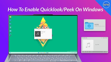 How To Enable macOS Quicklook Feature On Windows