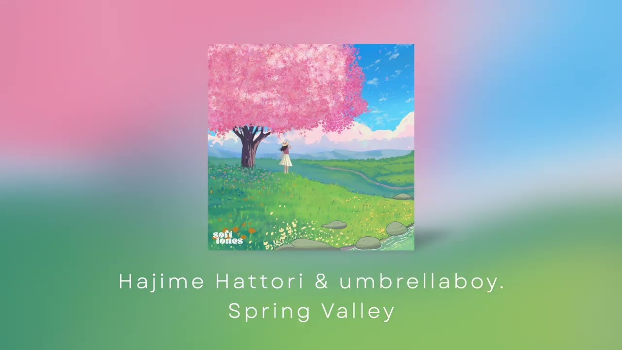 Hajime Hattori x umbrellaboy. - Spring Valley (from the 'Beginnings' album) adlı videoyu YouTube'da izle Hajime Hattori x umbrellaboy. - Spring Valley (from the 'Beginnings' album) adlı videoyu YouTube'da izle