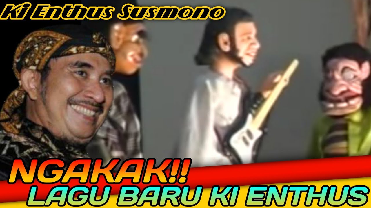TERBARU!! KI ENTHUS CIPTAKAN LAGU BARU!!