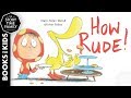 How Rude! | A little story about manners