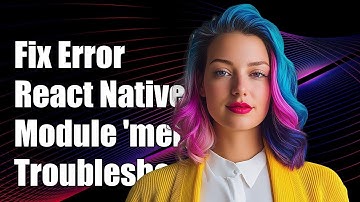 Fix UnableToResolveError: Unable to Resolve Module 