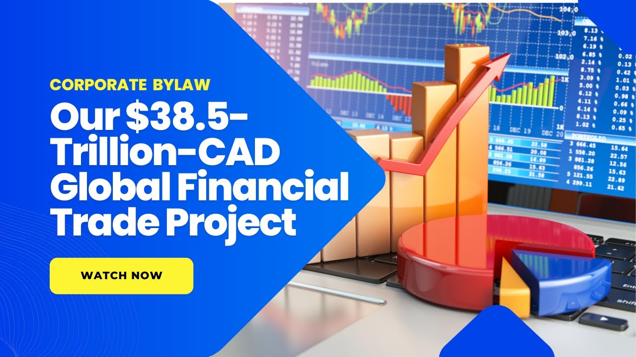 Our $38.5-Trillion-CAD Global Financial Trade Project