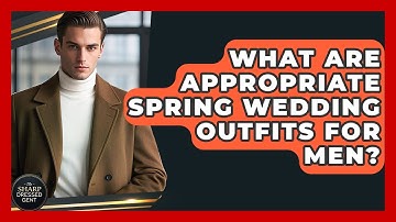 What Are Appropriate Spring Wedding Outfits For Men? | The Sharp Dressed Gent