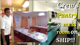 How does the ship's officer's / Crew's Pantry & Mess room look like ??