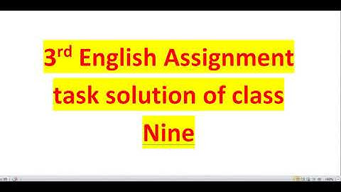 3rd English Assignment task solution of class 9 || ৩য় ইংরেজি এসাইনমেন্ট সমাধান নবম শ্রেণি || bm note