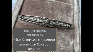 Old Mine cut diamonds versus Old European cut diamonds.