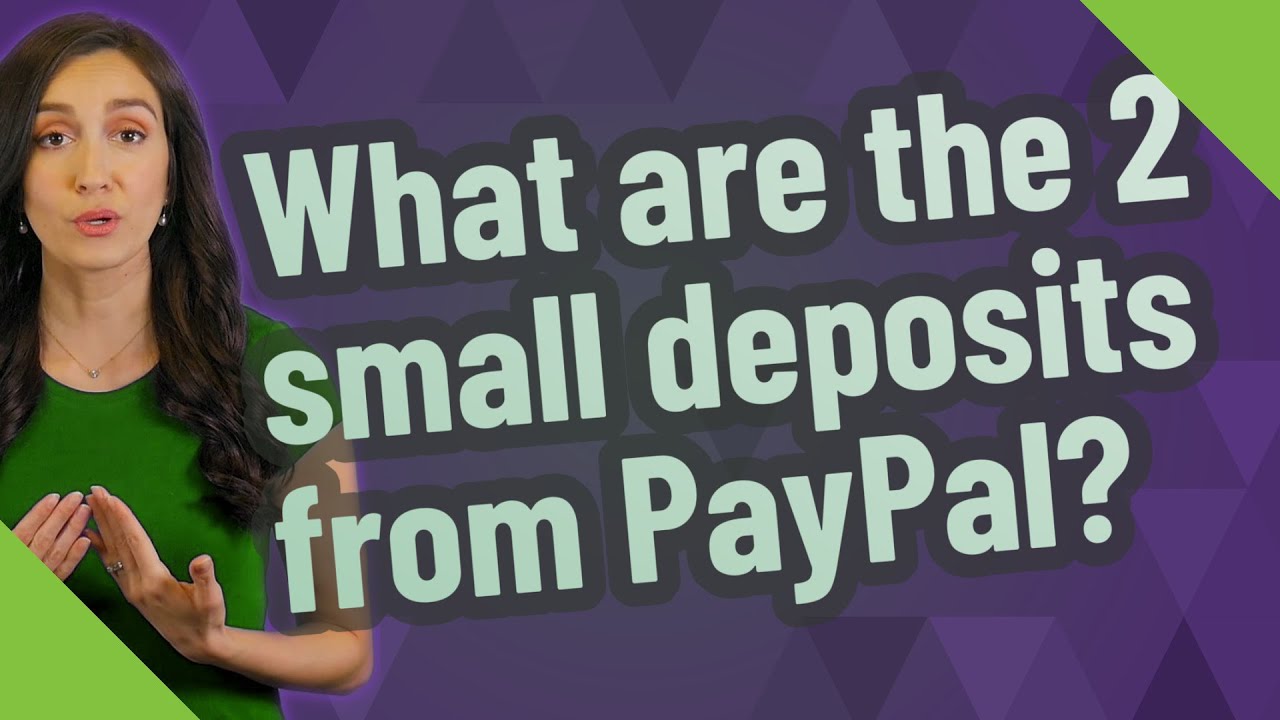 What are the 2 small deposits from PayPal? - YouTube