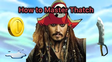 How to Master Thatch