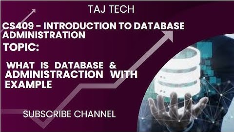 CS409-introduction to database administration | TAJ TECH