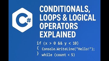 👉 C# Conditionals, Loops & Logical Operators Explained | Beginner to Advanced Tutorial
