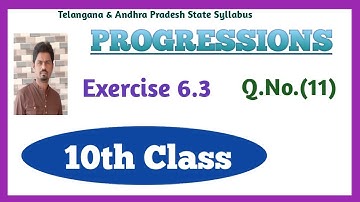 10th Class Maths | PROGRESSIONS | Exercise 6.3 | Q.No.11.