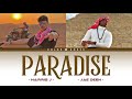 Harris J - Paradise (ft. Jae Deen) •👳| color coded lyrics | 🏜️ •