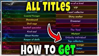 ALL TITLES & how to GET ALL in SHELLS FULL GUIDE UNLOCK Roblox
