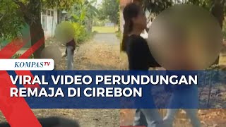 Viral! Remaja Putri di Cirebon Rekam Aksi Perundungan pada Temannya