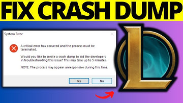How To Fix System Error Crash Dump in League Of Legends