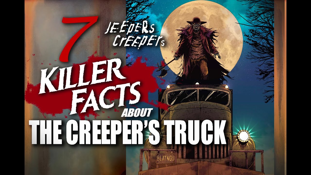 7 Killer Facts About The Creepers Truck. Jeepers Creepers History 