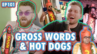 Gross Words & Hot Dogs with The Homeless Pimp | Sal Vulcano & Chris Distefano: Hey Babe! | EP 101