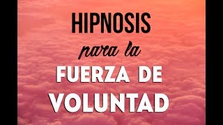 Hipnosis Para La Fuerza De Voluntad Cumplir Metas Relajacion Profunda Easy Zen