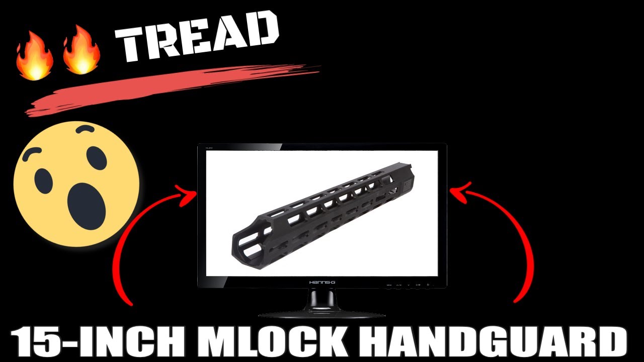 🔥🔥 TREAD 15-INCH MLOK HANDGUARD BLACK🔥🔥