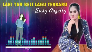 LAKI TAH BELI   SUSY ARZETTY
