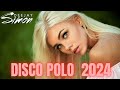 Disco Polo Mix 2024 ✔ Składanka Disco Polo 2024 ✔ Simon ✔ Marzec 2024