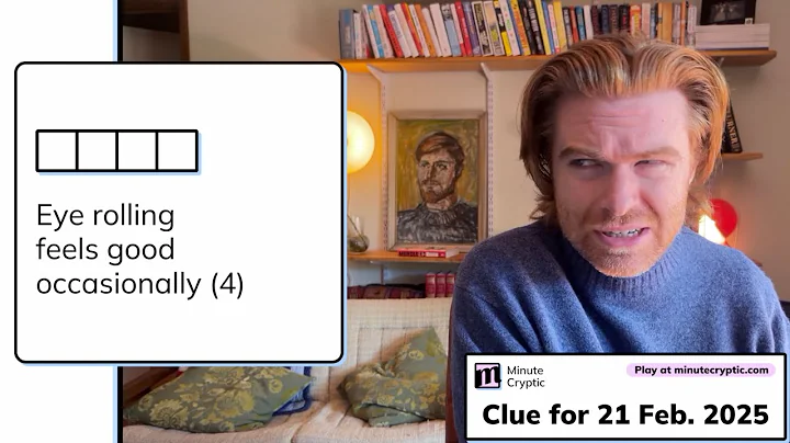 Minute Cryptic Clue 241 for 21 Feb 2025: Eye rolling feels good occasionally (4)