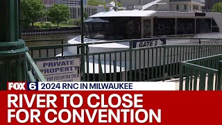 2024 RNC in Milwaukee, river to close downtown: sources | FOX6 News Milwaukee