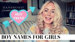BOY NAMES FOR GIRLS! UNIQUE & UNUSUAL BABY GIRL NAMES