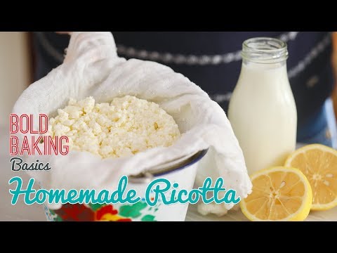 How to Make Ricotta Cheese | Bold Baking Basics