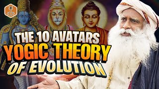 The 10 Avatars - Yogic Theory Of Human Evolution | Why Are We On This Planet? - Sadhguru