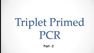 Triplet Primed PCR part -2 l #tripletprimedpcr #pcr