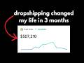 proof dropshipping can change your life in 3 months... (My Story)