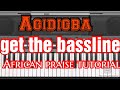 Naija praise:Agidigba e .piano breakdown with bassline and solo (naijapianist) +2349067617651