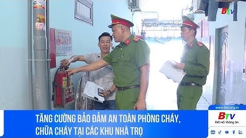 Tăng cường bảo đảm an toàn phòng cháy, chữa cháy tại các khu nhà trọ